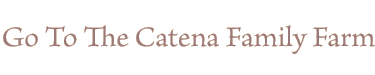 Go to the Catena Family Farm