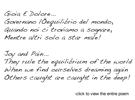 Gioia E Dolore... Governano l’equilibrio del mondo, Quando noi ci troviamo a sognare, Mentre altri solo a star male! 
