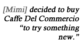 Mimi decided to buy Cafe COmmercio to try something new