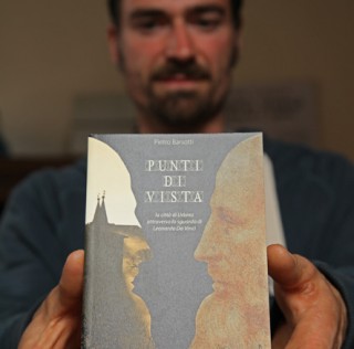 Pietro Barsotti published his first book, Punti di Vista (Points of View), in the fall of 2013, and shortly after turned his findings on Leonardo Da Vinci into a unique and successful walking tour of Urbino. Modern Day Da Vinci Code